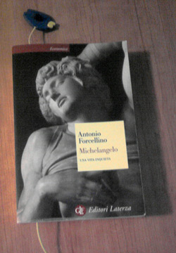 Miguel Ángel. Una vida inquieta, por Antonio Forcellino