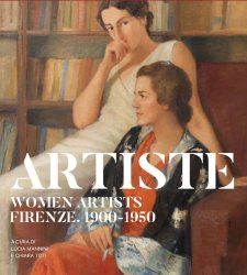 Le donne artiste attive a Firenze nella prima metà del Novecento presentate in mostra alla Fondazione CR Firenze Le donne artiste attive a Firenze nella prima metà del Novecento presentate in mostra alla Fondazione CR Firenze