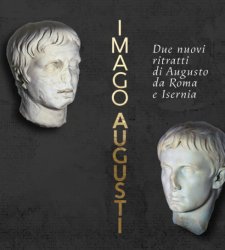 Ai Mercati di Traiano esposti due inediti ritratti di Augusto rinvenuti a Roma e a Isernia  Ai Mercati di Traiano esposti due inediti ritratti di Augusto rinvenuti a Roma e a Isernia