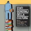 Stati Generali della Cultura a Milano: l'ennesima e inutile chiacchierata