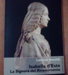 Isabella d'Este. The Lady of the Renaissance - by Lorenzo Bonoldi