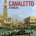 La Grande Arte al Cinema: film evento Canaletto a Venezia