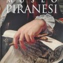 Museo Piranesi: esce il libro di Pierluigi Panza che fa il punto su Piranesi collezionista