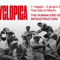 Il lato umano delle infrastrutture raccontato con la mostra Cyclopica alla Triennale di Milano