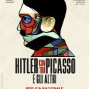 Grande successo per Hitler contro Picasso: replica nazionale il 17 aprile