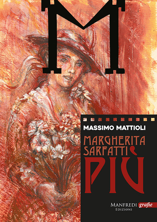 Copertina di Margherita Sarfatti più di Massimo Mattioli Copertina di Margherita Sarfatti più di Massimo Mattioli