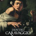 Dentro Caravaggio, il nuovo docu-film de La Grande Arte al Cinema. Solo il 27, 28 e 29 maggio 2019
