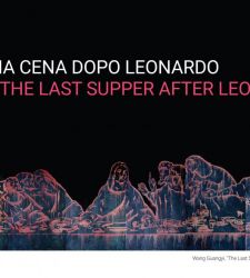 L'Ultima Cena dopo Leonardo: a Milano una mostra sulle interpretazioni contemporanee del capolavoro leonardiano