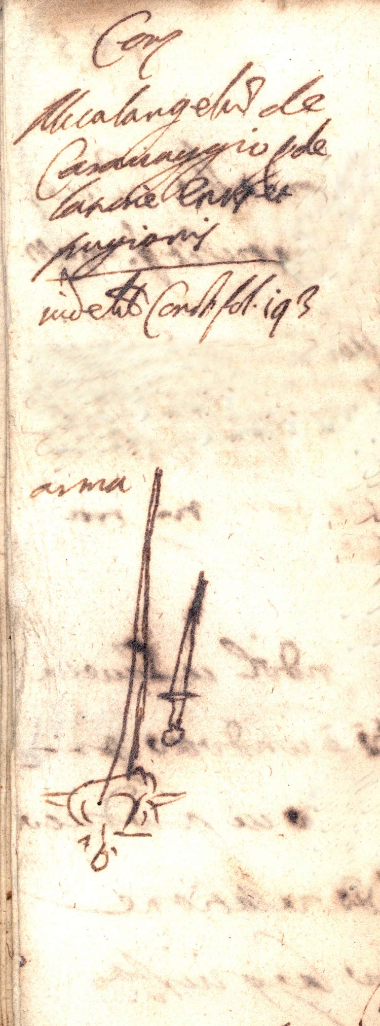 Il disegno del pugnale e della spada nel verbale dell'arresto del 28 aprile 1605 per porto abusivo d'armi, firmato dal capitano Pino Il disegno del pugnale e della spada nel verbale dell'arresto del 28 aprile 1605 per porto abusivo d'armi, firmato dal capitano Pino