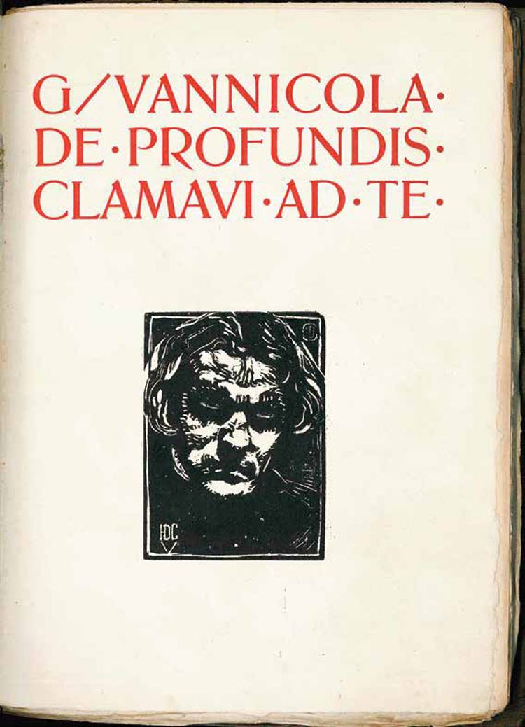 Giuseppe Vannicola, De profundis clamavi ad te, Édition de la Revue du Nord, Roma (1906; frontespizio del libro, stampa tipografica, 25 x 18,5 cm; Milano, Libreria antiquaria Pontremoli)
 Giuseppe Vannicola, De profundis clamavi ad te, Édition de la Revue du Nord, Roma (1906; frontespizio del libro, stampa tipografica, 25 x 18,5 cm; Milano, Libreria antiquaria Pontremoli)