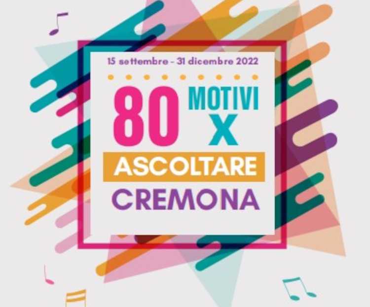 80 reasons to listen to Cremona a rich program of concerts, shows and