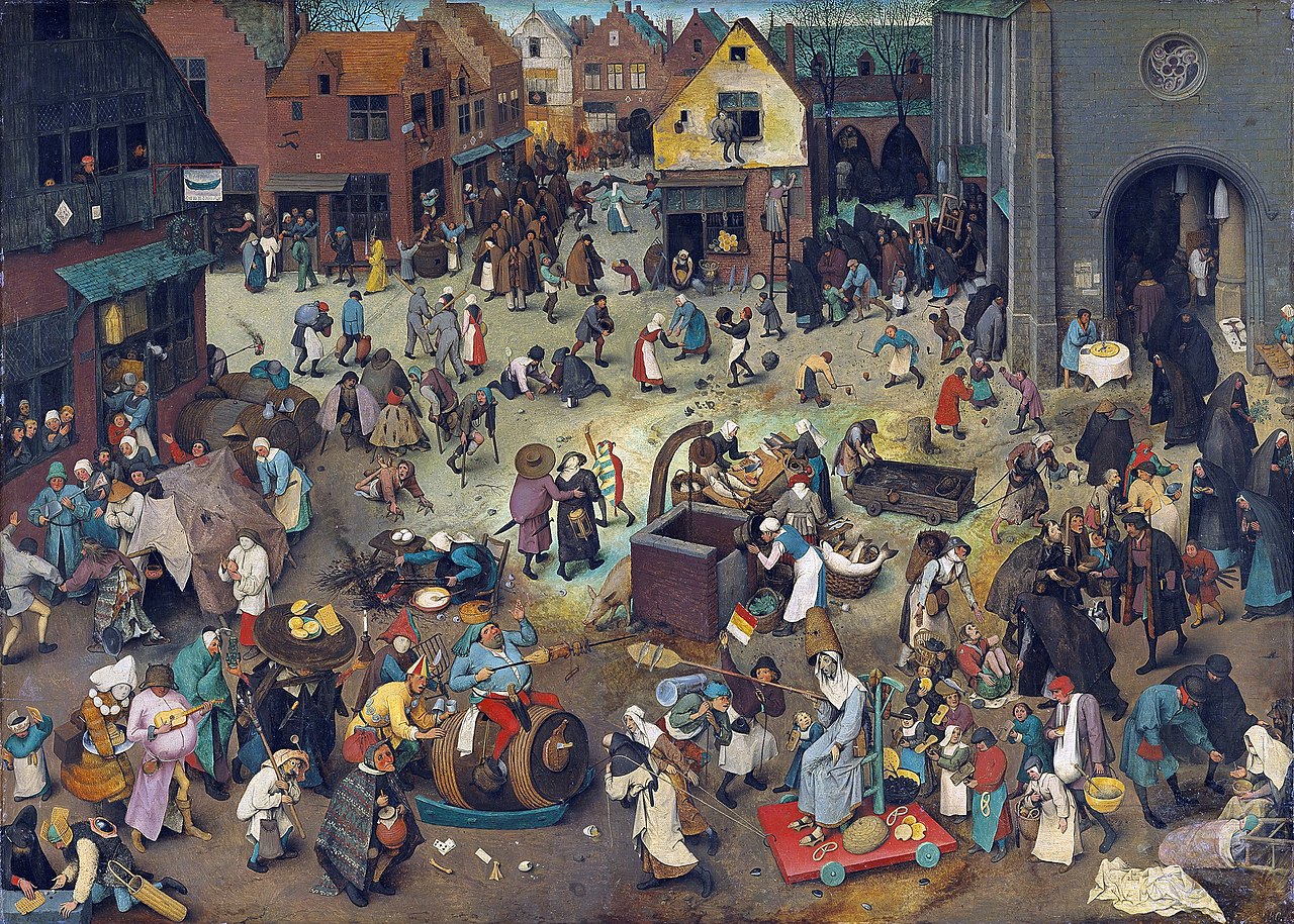 Pieter Bruegel il Vecchio, Lotta tra Carnevale e Quaresima (1559; olio su tavola, 118 x 164,5 cm; Vienna, Kunsthistorisches Museum)
 Pieter Bruegel il Vecchio, Lotta tra Carnevale e Quaresima (1559; olio su tavola, 118 x 164,5 cm; Vienna, Kunsthistorisches Museum)