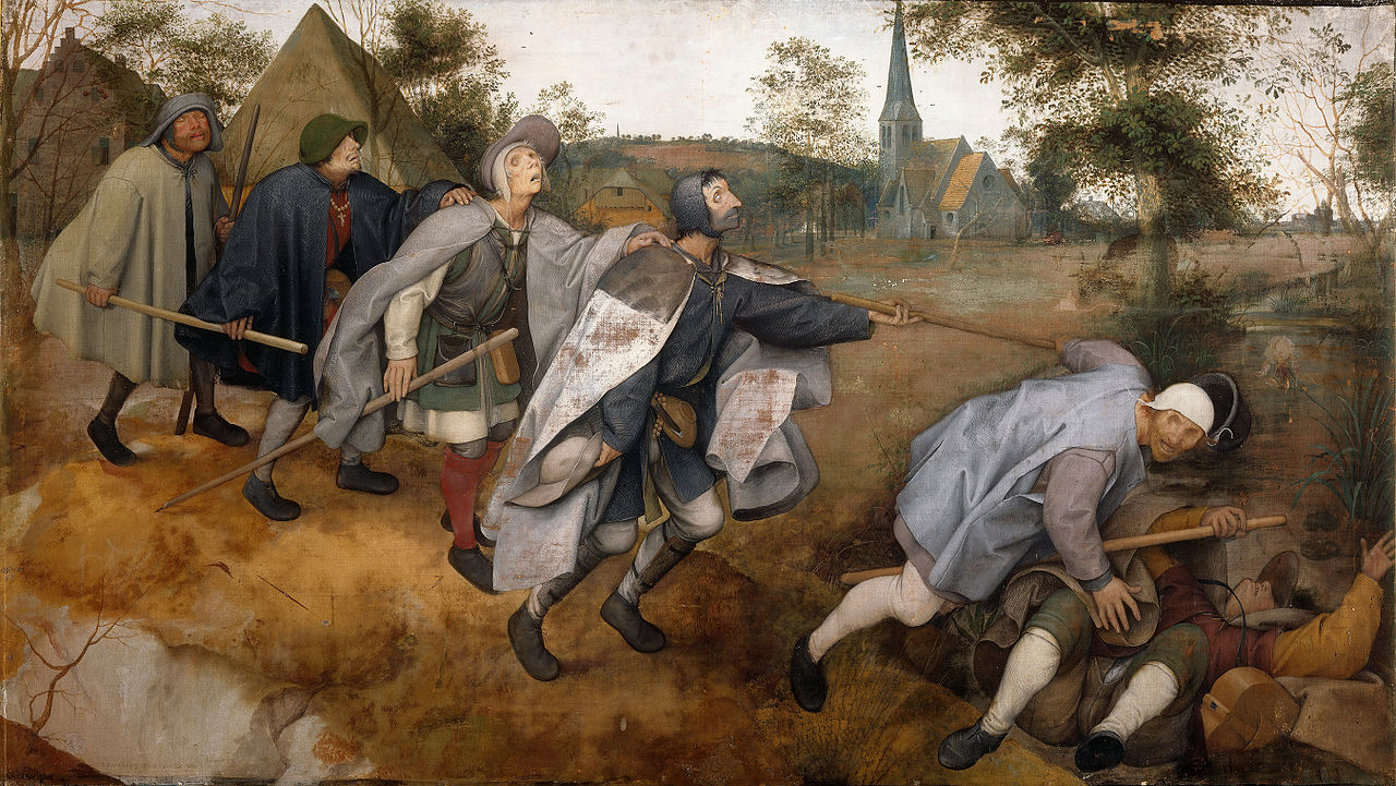 Pieter Bruegel il Vecchio, Parabola dei ciechi (1568; tempera su tela, 86 x 154 cm; Napoli, Museo Nazionale di Capodimonte)
 Pieter Bruegel il Vecchio, Parabola dei ciechi (1568; tempera su tela, 86 x 154 cm; Napoli, Museo Nazionale di Capodimonte)
