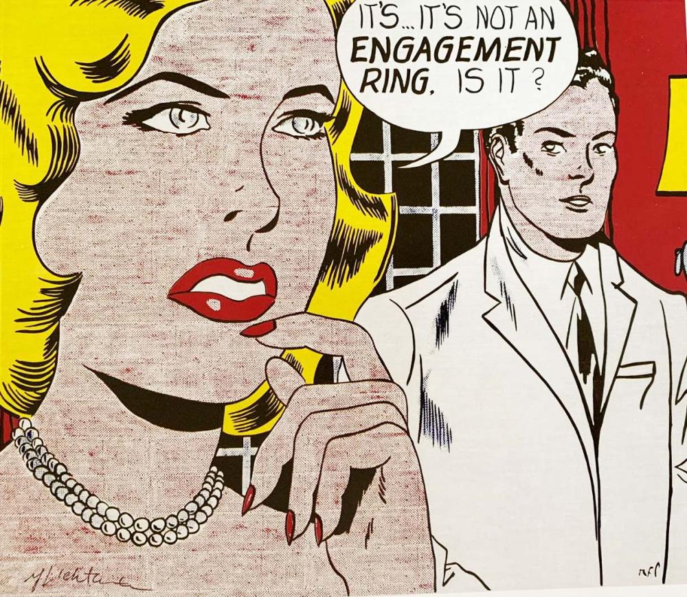 Roy Lichtenstein, The Ring (engagement) (1961; litografia a colori; Collezione privata)
 Roy Lichtenstein, The Ring (engagement) (1961; litografia a colori; Collezione privata)